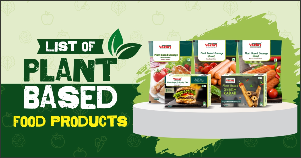 List Of Plant Based Food Products Healthy Food Products