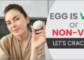 Egg is Veg or Non Veg